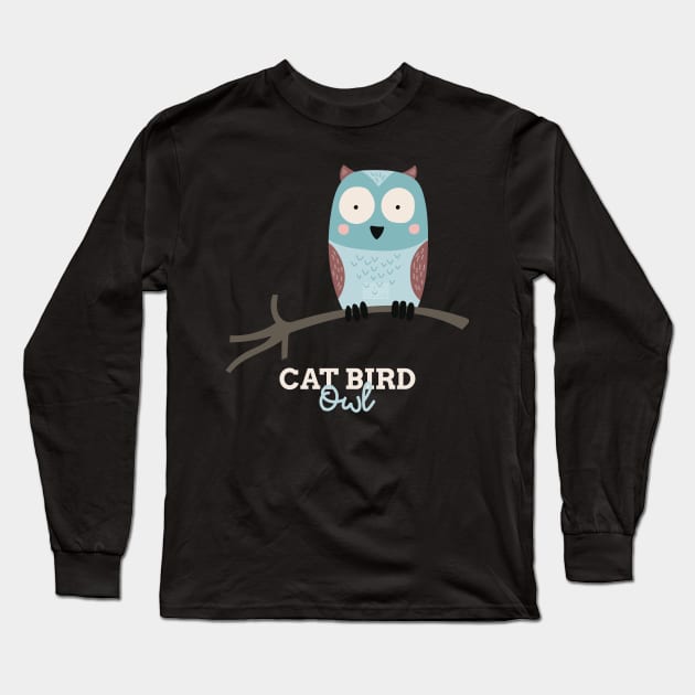 Funny Animal Name Meme Cat Bird OWL Long Sleeve T-Shirt by porcodiseno